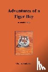 Cho, Charles Buck - Adventures of a Tiger Boy
