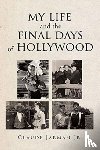 Jarman, Claude - My Life and the Final Days of Hollywood