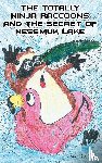 Coolidge, Kevin - The Totally Ninja Raccoons and the Secret of Nessmuk Lake