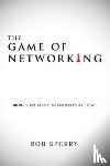 Sperry, Rob - The Game of Networking