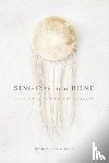 Singer, Rebecca - Singing into Bone