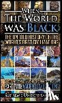 Understanding, Supreme - When the World Was Black Part Two: The Untold History of the World's First Civilizations - Ancient Civilizations