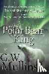 Mullins, G W - Rise Of The Snow Queen Book One