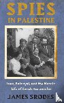 Srodes, James - Spies in Palestine