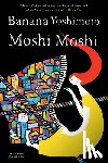 Yoshimoto, Banana, Yoneda, Asa - Moshi Moshi