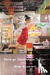 Kawakami, Hiromi - STRANGE WEATHER IN TOKYO
