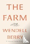 Berry, Wendell, Whitesel, Carolyn - The Farm