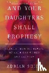 Shirk, Adrian - AND YOUR DAUGHTERS SHALL PROPH