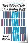 David Biespiel - The Education of a Young Poet