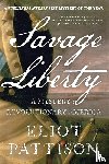 Pattison, Eliot - Savage Liberty