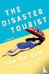 Ko-Eun, Yun - Ko-Eun, Y: Disaster Tourist