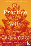 Snyder, Gary, Hass, Robert - The Practice of the Wild