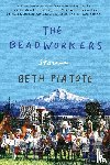 Piatote, Beth - The Beadworkers