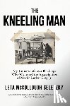 Seletzky, Leta Mccollough - The Kneeling Man