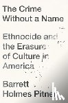 Pitner, Barrett Holmes - Crime Without a Name