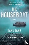 Bahr, Dane - The Houseboat