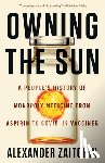 Zaitchik, Alexander - Owning the Sun