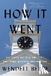 Berry, Wendell - How it Went