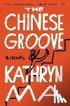 Ma, Kathryn - The Chinese Groove