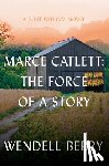 Berry, Wendell - Marce Catlett: The Force of a Story