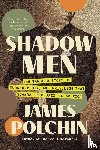 Polchin, James - Shadow Men