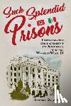 Solomon, Harvey - Such Splendid Prisons