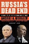 Kovalev, Andrei A. - Russia's Dead End - An Insider's Testimony from Gorbachev to Putin