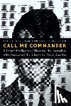 Testerman, Jeff, Freed, Daniel M. - Call Me Commander