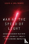 Del Monte, Louis A - War at the Speed of Light