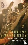 Smith, Professor Jill Suzanne (Contributor) - The Afterlives of Weimar Berlin