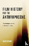 Peabody, Professor Seth - Film History for the Anthropocene