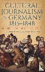  - Cultural Journalism in Germany, 1815–1848