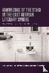 Jones, Sara, Windsor, Tara Talwar, Wasihun, Betiel - Knowledge of the Stasi in the East German Literary Sphere