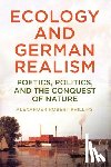 Phillips, Dr Alexander Robert - Ecology and German Realism
