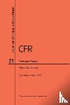 Nara - Code of Federal Regulations Title 21, Food and Drugs, Parts 500-599, 2017
