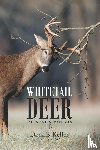 Keller, Dennis - Whitetail Deer Facts and Strategies