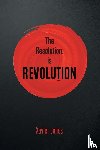 Jones, Xavier - The resolution, is REVOLUTION