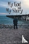 Wilson, David - My God and My Story