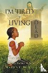 Williams, Nadine - I'm Tired of Living Dead