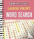 Publications International Ltd - Brain Games - Large Print Word Search