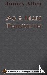 Allen, James (La Trobe University Victoria) - As a Man Thinketh (Chump Change Edition)