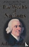 Smith, Adam - An Inquiry Into The Nature And Causes Of The Wealth Of Nations