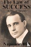 Hill, Napoleon - The Law of Success In Sixteen Lessons by Napoleon Hill