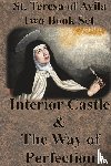 St Teresa of Avila - St. Teresa of Avila Two Book Set - Interior Castle and The Way of Perfection