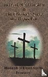 Smith, Hannah Whitall - Hannah Whitall Smith Treasury - The God of All Comfort & The Christian's Secret of a Happy Life