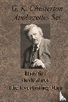Chesterton, G K - Chesterton Apologetics Set - Heretics, Orthodoxy, and The Everlasting Man