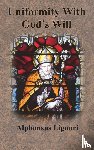 Liguori, Alphonsus - Uniformity With God's Will