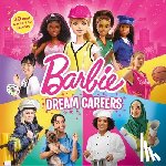 Hodgin, Molly Kempf - Barbie: Dream Careers: 20 Real Jobs to Explore
