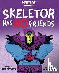 Pearlman, Robb - Masters of the Universe: Skeletor Has No Friends
