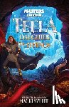 Lee, Mackenzi - Masters of the Universe (Film): Teela: Daughter of Eternos